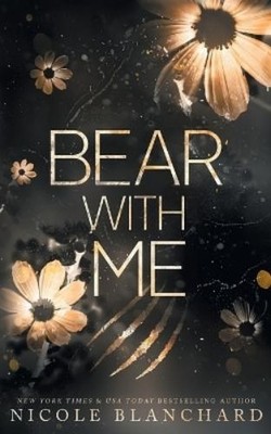 Nicole Blanchard Bear With Me (Taschenbuch)