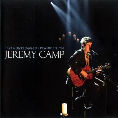 CD & DVD Jeremy Camp Live » Unplugged » Franklin, TN BEC Recordings