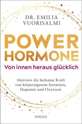 Power-Hormone - Von innen heraus glücklich | Emilia Vuorisalmi | Taschenbuch