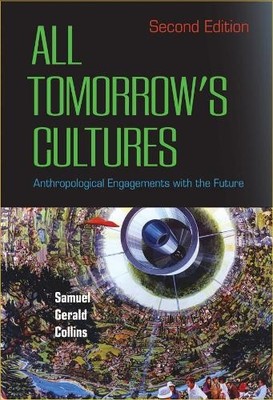 Samuel Gerald Collins All Tomorrow's Cultures (Paperback)