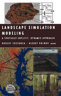 Landscape Simulation Modeling: A Spatially Explicit, Dynamic Approach: New