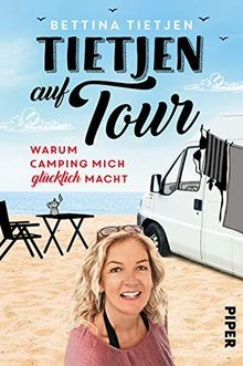 Tietjen auf Tour: Warum Camping mich glücklich macht von... | Buch | Zustand gut