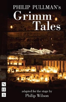 Philip Wilson Philip Pullman's Grimm Tales (Taschenbuch) NHB Modern Plays