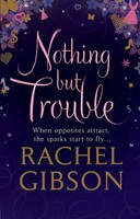 Nothing But Trouble Rachel Gibson Taschenbuch Englisch 2011 Corgi