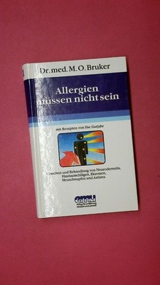 239686 Max Otto Bruker ALLERGIEN MÜSSEN NICHT SEIN. URSACHEN UND BEHANDLUNG VON