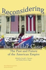 Reconsidering the Insular Cases: The Past and Future of the American Empi - GOOD
