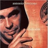 Very Rare Antonio Forcione - Touchwood (2003) Naim Audio Naim Label naimcd069
