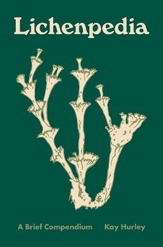 Kay Hurley Lichenpedia (Copertina rigida) Pedia Books