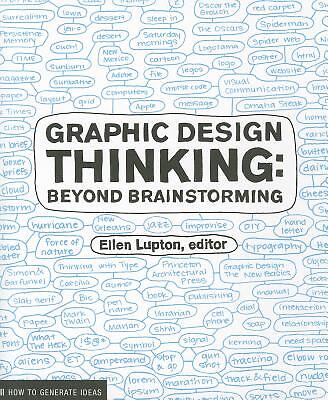 Graphic Design Thinking (Design Briefs) by Lupton, Ellen, Phillips, Jennifer Co