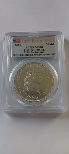 2025-P Flowing Hair Ag 1oz. PCGS MS70 230th. Anniv. First Day issue, Certified.