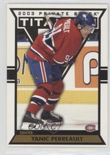 2002-03 Pacific Private Stock Titanium Yanic Perreault #56 0w8