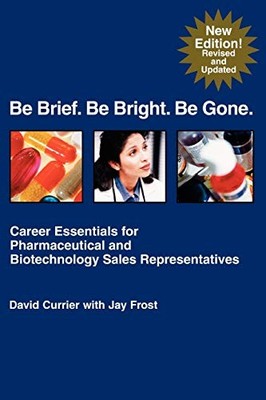 Be Brief. Be Bright. Be Gone.: Career Es..., Frost, Jay