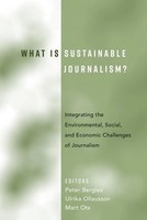 What Is Sustainable Journalism? Peter Berglez (U. A.) Taschenbuch 408 S. 2017