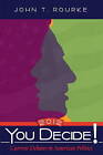 You Decide! 2012 by John T. Rourke (Paperback, 2011)