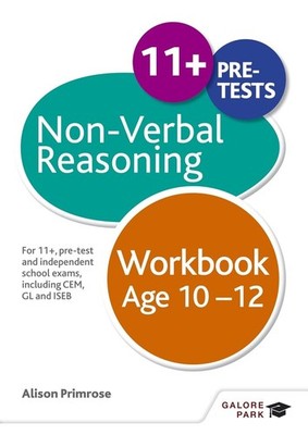 Non-Verbal Reasoning Workbook Age 10-12: For 11+, pre-test and independent schoo