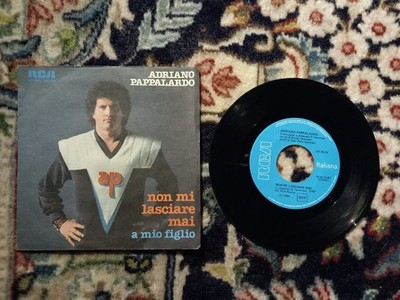 Vinyl LP 45 Runden 7'' - Verlasse mich nie - A My Figlio - Adriano Pappalardo