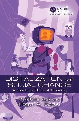 Digitalization and Social Change, Kristine Ask,  P