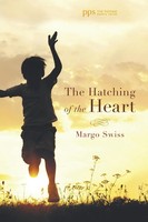 Margo Swiss | The Hatching Of The Heart | Taschenbuch | Englisch (2015)