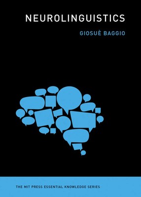Neurolinguistics | Giosue Baggio | Englisch | Taschenbuch | 2022 | The MIT Press