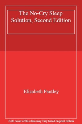 The No-Cry Sleep Solution, Second Edition,Elizabeth Pantley