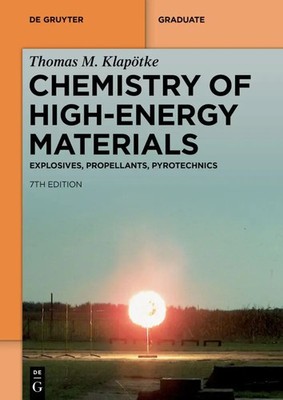 Chemistry of High-Energy Materials | Explosives, Propellants, Pyrotechnics