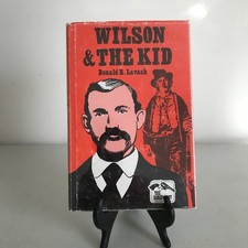 Wilson & the Kid Donald R. Lavash 1990 HC w/ DJ Creative Publishing Co. Old West