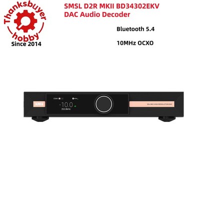 SMSL D2R MKII BD34302EKV DAC HiFi Bluetooth5.4 Audio Decoder 10MHz OCXO