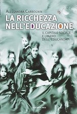 La ricchezza nell'educazione. Il capitale sociale e umano degli educan