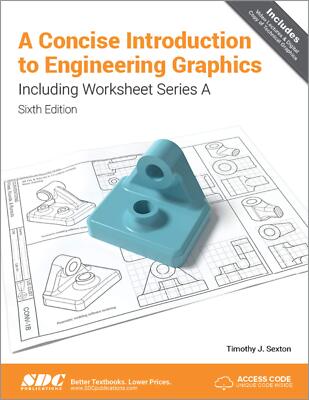 A Concise Introduction to Engineering Graphics (6th Ed.) including Worksheet