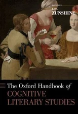 The Oxford Handbook of Cognitive Literary Studies, , Excellent Book