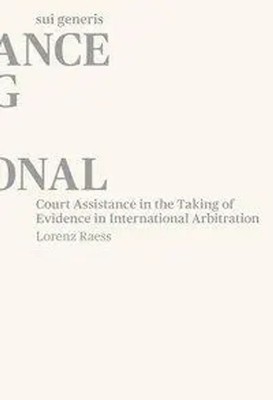 Lorenz Raess | Raess, L: Court Assistance in the Taking of Evidence in Inte