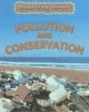 Pollution and Conservation (Discovering Science) by Hunter, Rebecca