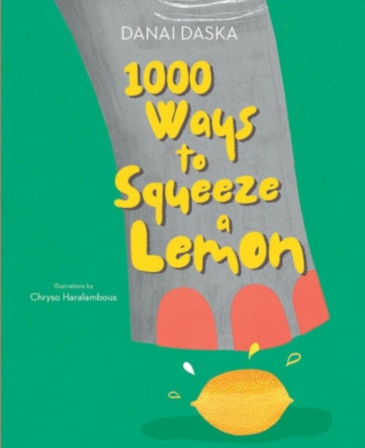 1000 Ways to Squeeze a Lemon by Danai Daska HARDBACK 9781913060305