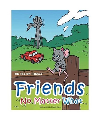 Friends No Matter What: Mom's Choice Awards Recipient, Ramsay, Kim Heaton