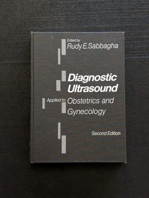 Diagnostic ultrasound applied to obstetrics and gynecology 2nd Edition by Rudy E