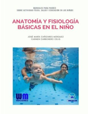 Anatom?A Y Fisiolog?A B?Sicas En El Ni?O