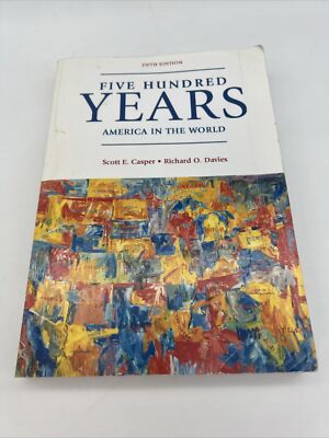 Five Hundred Years: America in the World, Casper, Davies,