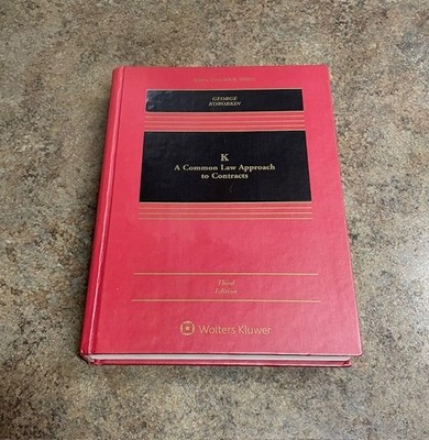 K: A Common Law Approach to Contracts 3rd Edition 2021
