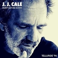 JJ Cale - Dont Let Me Down Telluride 94 ( Ltd...