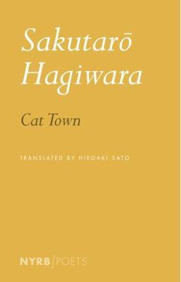 Cat Town: Selected Poems by Hagiwara, Sakutaro, paperback, Used - Like New