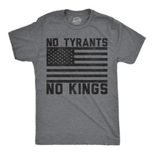 Mens Funny T Shirts No Tyrants No Kings Sarcastic Political Graphic Novelty Tee