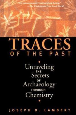 Traces Of The Past: Unraveling The Secrets Of- 9780738200279, Lambert, paperback