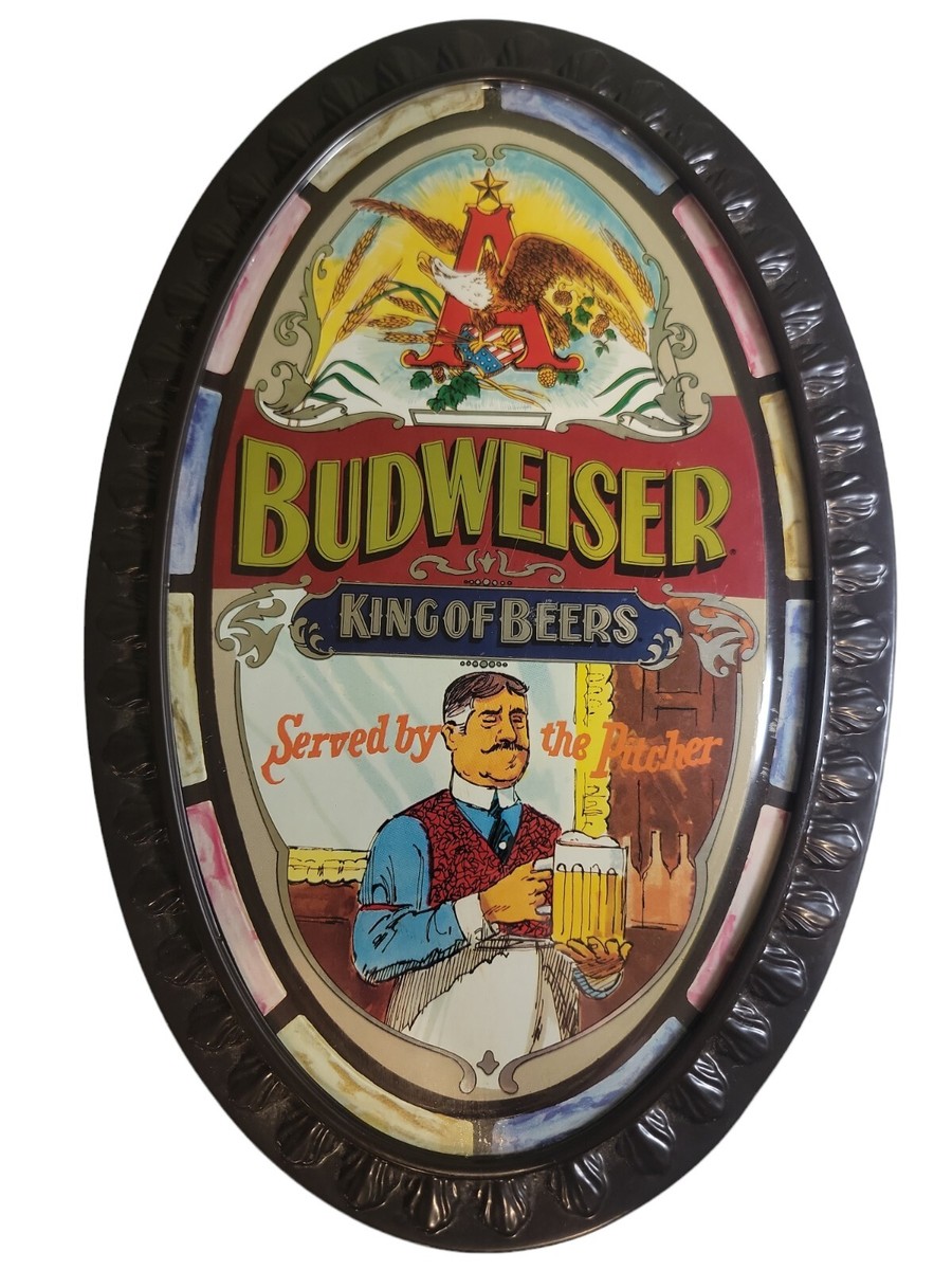 Vintage Oval Budweiser King Of Beers Served By The Pitcher Sign