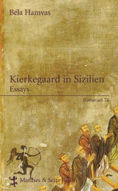 Kierkegaard In Sizilien, Bela Hamvas