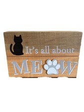 It  s All About Meow Wood Sign Cat Home Decor 7 Inches Wide Cat Sign