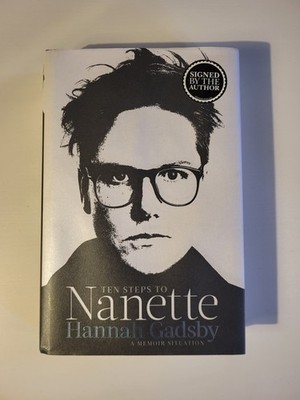 Ten Steps to Nanette : A Memoir Situation by Hannah Gadsby (2022, Hardcover)