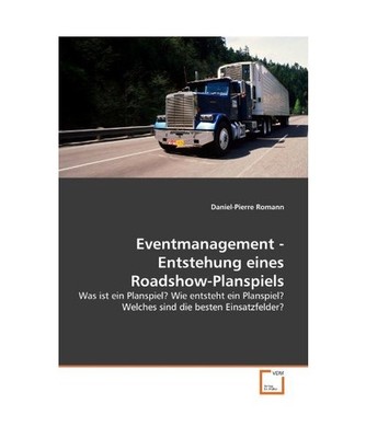 Eventmanagement - Entstehung eines Roadshow-Planspiels: Was ist ein Planspiel? W