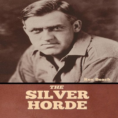 The Silver Horde Rex Beach Hardcover Bibliotech Press