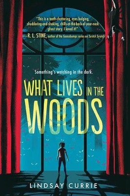 What Lives in the Woods by Lindsay Currie (English) Paperback Book