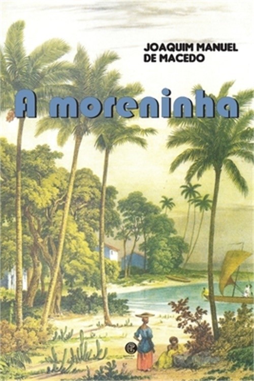 A Moreninha (Paperback or Softback)